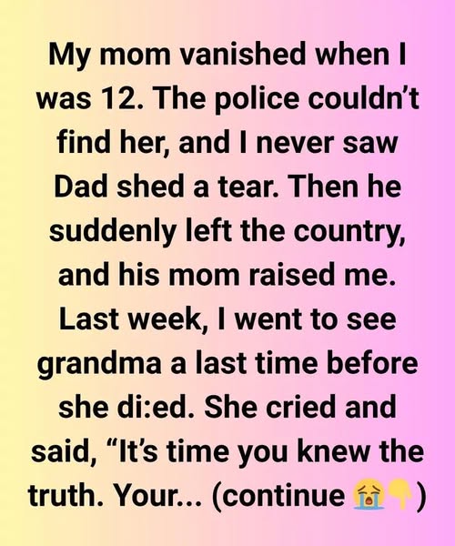 The Truth Behind My Mom’s Disappearance: A Life Built on Lies