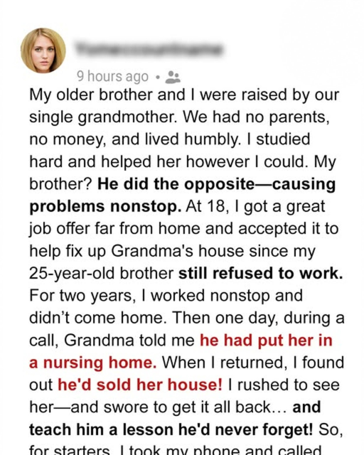 How My Brother Betrayed Grandma — And How We Got Our Sweet Revenge