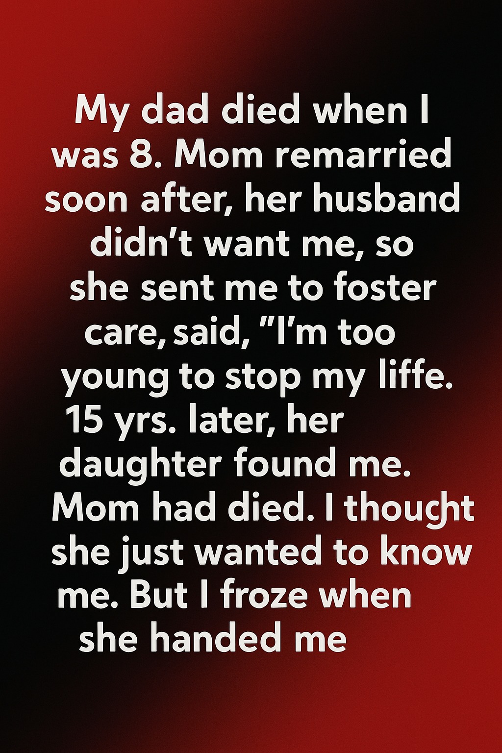 Why My Mother Let Me Go: A Letter That Finally Gave Me Answers